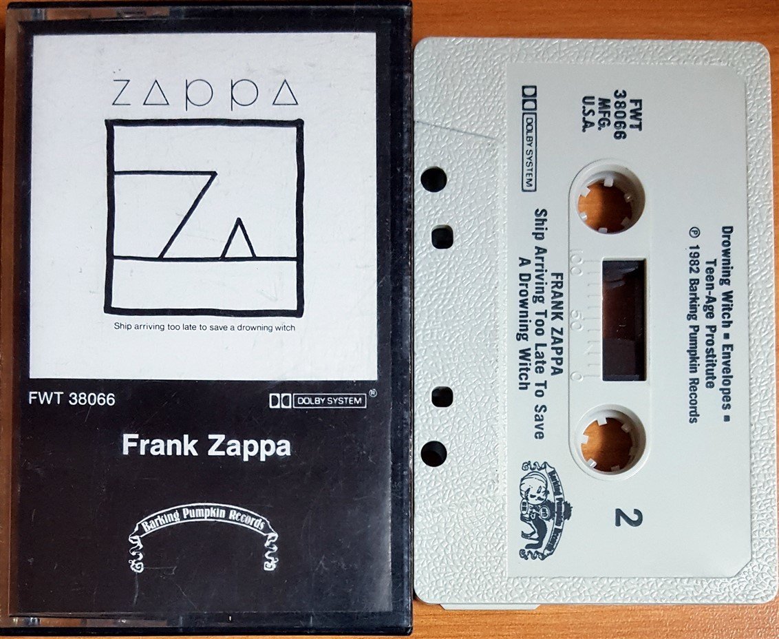 FRANK ZAPPA - SHIP ARRIVING TOO LATE TO SAVE A DROWNING WITCH (1982) MADE IN USA / BARKING PUMPKIN RECORDS KASET 2.EL