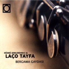 HÜSNÜ ŞENLENDİRİCİ & LAÇO TAYFA BERGAMA GAYDASI (2002) CD SIFIR