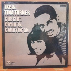 IKE & TINA TURNER - CUSSIN', CRYIN' & CARRYIN'ON (1969) - PLAK 2.EL
