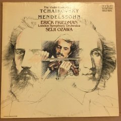 TCHAIKOVSKY / MENDELSSOHN VIOLIN CONCERTO, ERICK FRIEDMAN, SEIJI OZAWA LSO (1981) 2.EL PLAK