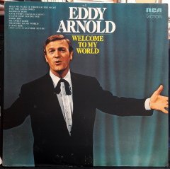 EDDY ARNOLD - WELCOME TO MY WORLD (1971) - PLAK 2.EL