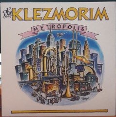 THE KLEZMORIM - METROPOLIS (1981) - PLAK 2.EL