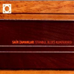 İSTANBUL BLUES KUMPANYASI - SAİR ZAMANLAR (1999) CD SIFIR