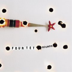 FOUR TET - ROUNDS (2003) - 2LP + CD 180GR 2013 EDITION SIFIR PLAK