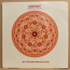 KONSTRUKT / MARSHALL ALLEN LIVE AT SANT'ANNA ARRESI JAZZ FESTIVAL (2014) - LP FREE JAZZ 2.EL PLAK