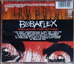 BOBAFLEX - APOLOGIZE FOR NOTHING (2005) TVT RECORDS CD 2.EL