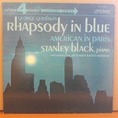 GERSHWIN: RHAPSODY IN BLUE, STANLEY BLACK, LONDON FESTIVAL ORCHESTRA - PLAK 2.EL LONDON PHASE 4 STEREO