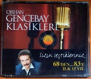 ORHAN GENCEBAY - KLASİKLERİ / SİZİN SEÇTİKLERİNİZ / 68'DEN...83'E İLK 15 YIL (1998) - 2CD 2.EL
