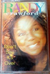 RANDY CRAWFORD - DON'T SAY IT'S OVER CASSETTE MADE IN TURKEY ''NEW''