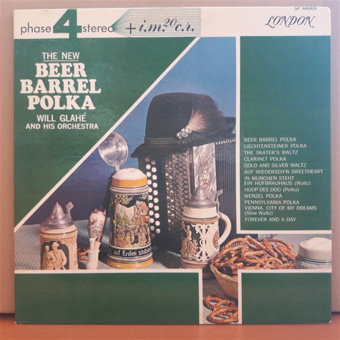 THE NEW BEER BARREL POLKA - WILL GLAHE - PLAK 2.EL LONDON PHASE 4 STEREO