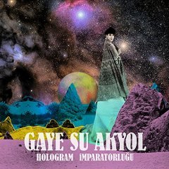 GAYE SU AKYOL - HOLOGRAM İMPARATORLUĞU (2016) - PLAK SIFIR