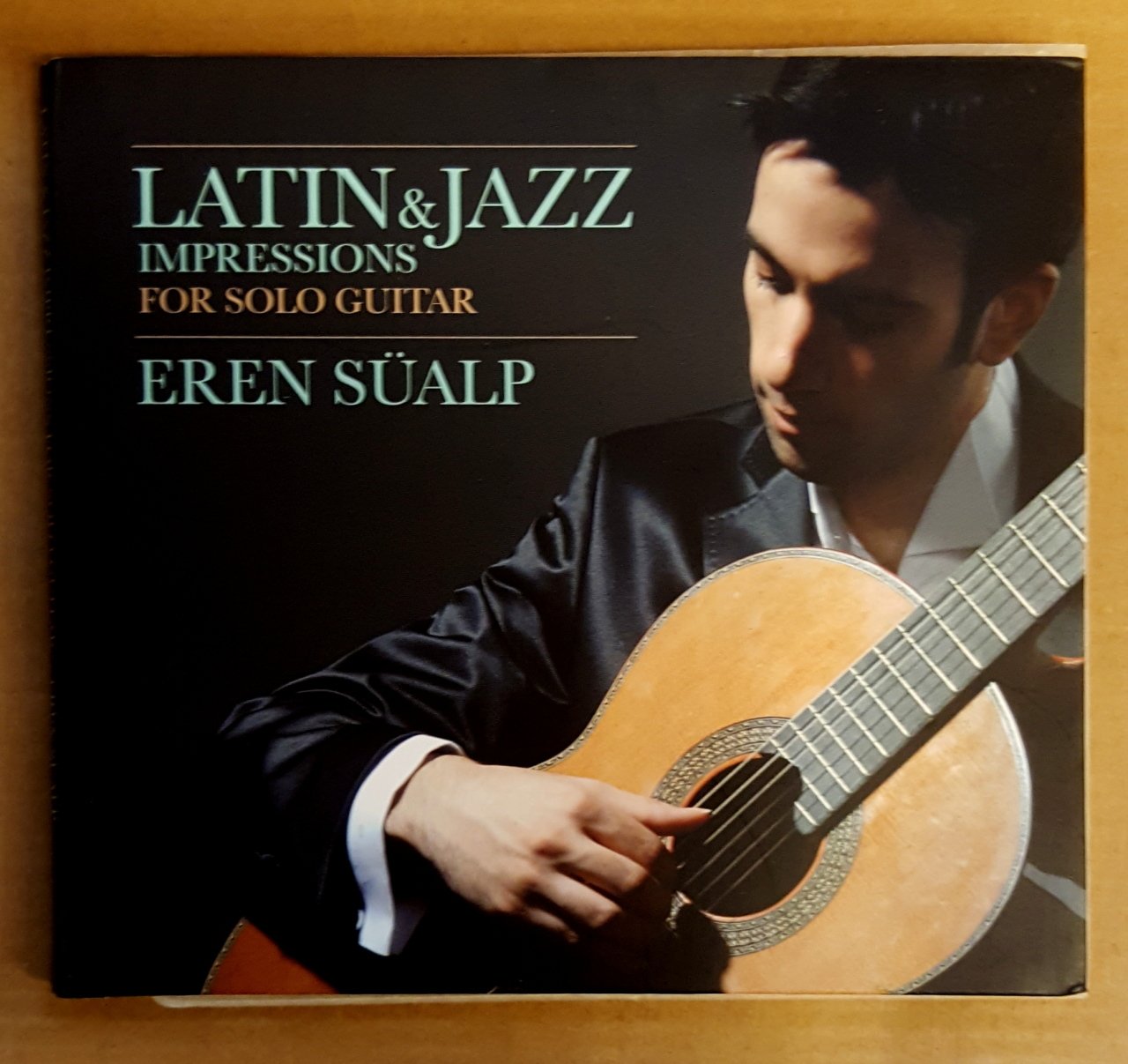 EREN SÜALP - LATIN & JAZZ IMPRESSIONS FOR SOLO GUITAR (2013) - CD DIGIPACK 2.EL