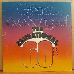 GREATEST LOVE SONGS OF THE SENSATIONAL 60'S - 2LP 2.EL PLAK