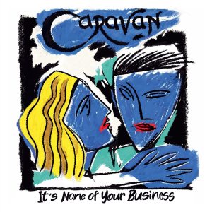 CARAVAN - IT'S NONE OF YOUR BUSINESS (2021) - LP 2021 EDITION SIFIR PLAK