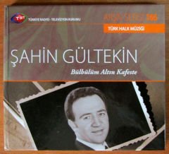 ŞAHİN GÜLTEKİN - BÜLBÜLÜM (TRT ARŞİV) CD 2.EL