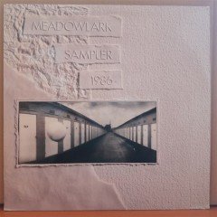 MEADOWLARK RECORDS SAMPLER 1986 - LP 2.EL PLAK