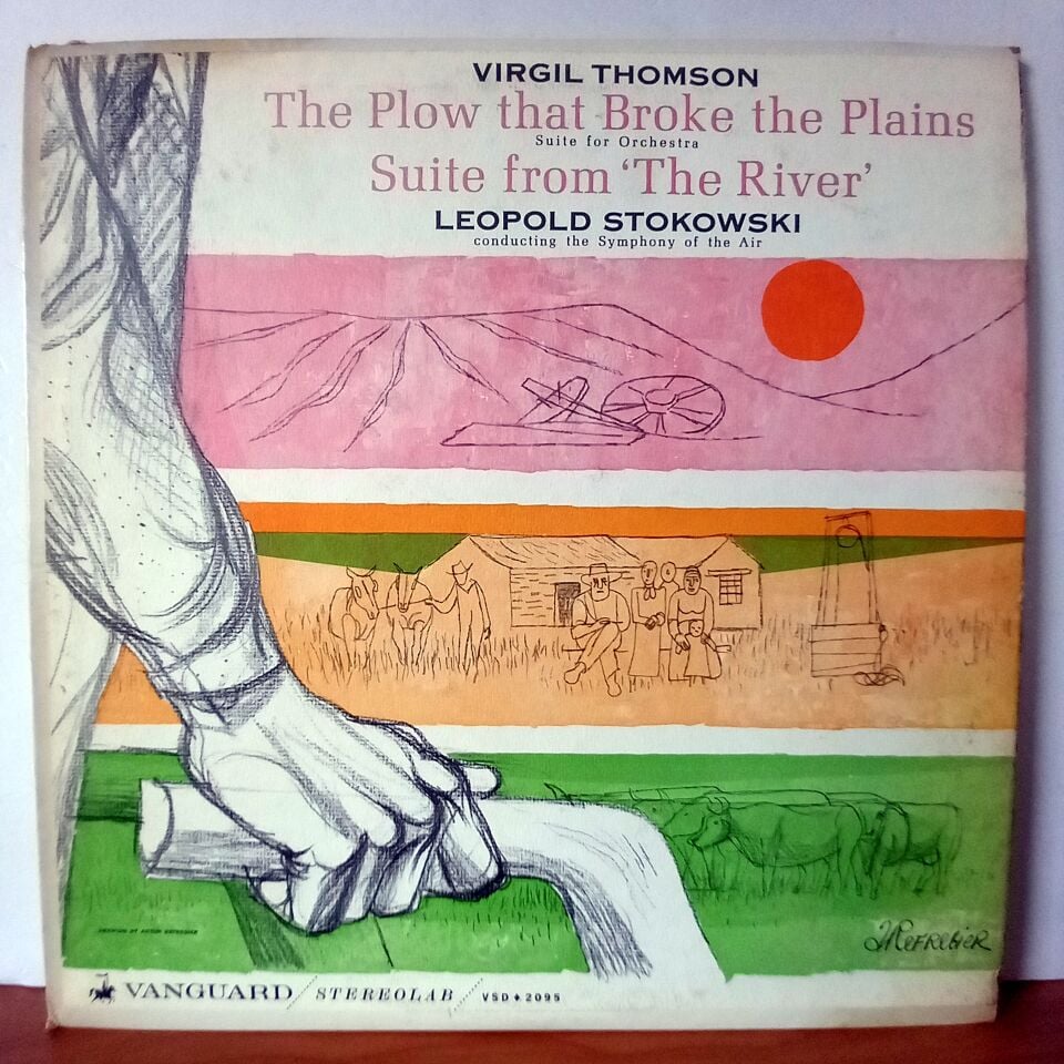 VIRGIL THOMSON - LEOPOLD STOKOWSKI CONDUCTING THE SYMPHONY OF THE AIR – THE PLOW THAT BROKE THE PLAINS / SUITE FROM \'THE RIVER\' (1961) - LP 2.EL PLAK