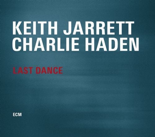 KEITH JARRETT & CHARLIE HADEN - LAST DANCE (2014) - 2LP ECM RECORDS SIFIR PLAK