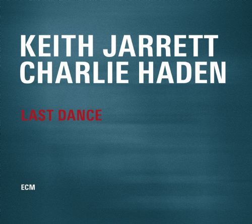 KEITH JARRETT & CHARLIE HADEN - LAST DANCE (2014) - 2LP ECM RECORDS SIFIR PLAK