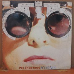 PET SHOP BOYS - IT'S ALRIGHT (1989) - 12'' MAXI SINGLE PLAK 2.EL