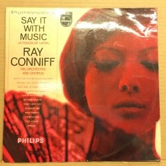 RAY CONNIFF - SAY IT WITH MUSIC (A TOUCH OF LATIN) 2.EL PLAK