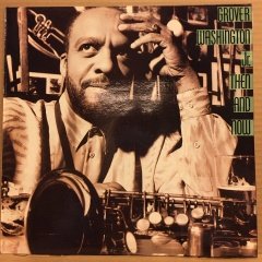 GROVER WASHINGTON, JR. - THEN AND NOW (1988) 2.EL PLAK