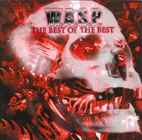 W.A.S.P. (WASP) - THE BEST OF THE BEST 1984-2000 (2000) - 2LP 180GR 2015 EDITION SIFIR PLAK