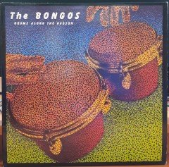 THE BONGOS - DRUMS ALONG THE HUDSON (1982) - PLAK 2.EL