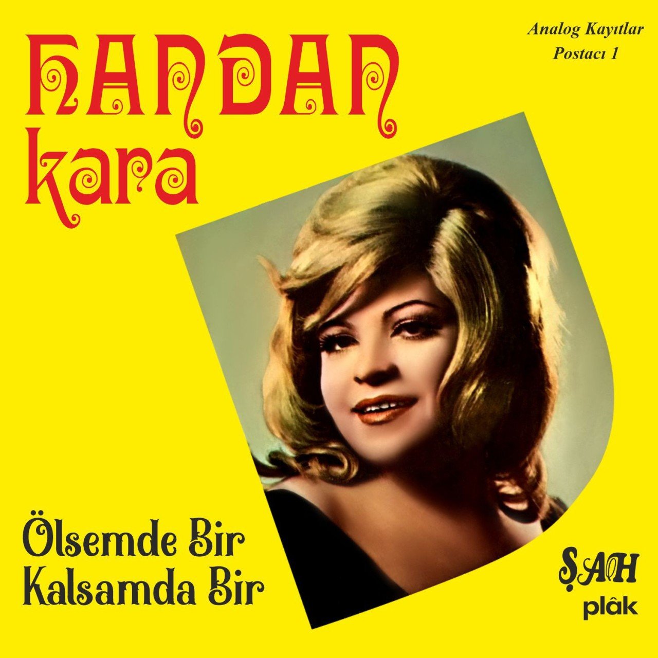 HANDAN KARA - ÖLSEMDE BİR KALSAMDA BİR - LP SIFIR PLAK