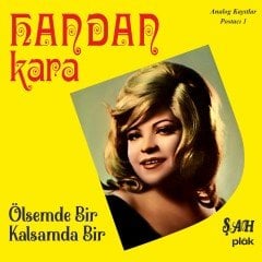 HANDAN KARA - ÖLSEMDE BİR KALSAMDA BİR - LP SIFIR PLAK