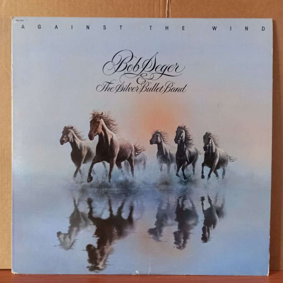 BOB SEGER & THE SILVER BULLET BAND – AGAINST THE WIND (1980) - LP 2.EL PLAK