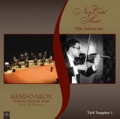 BAND-O-NEON TÜRK TANGOLARI - NECİP CELAL ANDEL TÜM TANGOLARI  (2019) - LP 180GR SIFIR PLAK