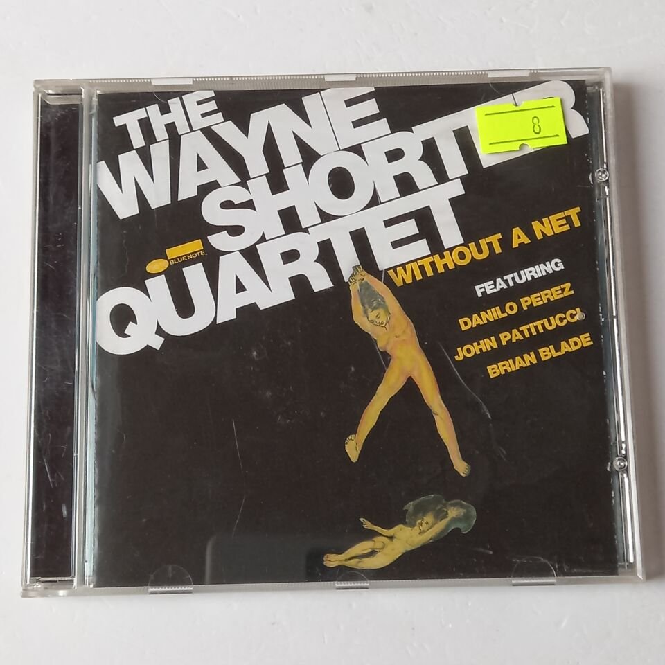 WAYNE SHORTER QUARTET FEATURING DANILO PEREZ, JOHN PATITUCCI AND BRIAN BLADE – WITHOUT A NET (2012) - CD 2013 REISSUE 2.EL