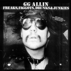 GG ALLIN - FREAKS, FAGGOTS, DRUNKS & JUNKIES (1988) - LP SIFIR PLAK