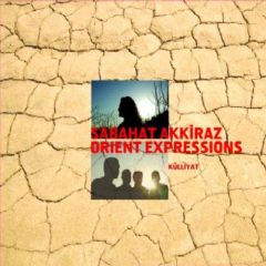 SABAHAT AKKİRAZ ORIENT EXPRESSIONS KÜLLİYAT (2006) CD SIFIR