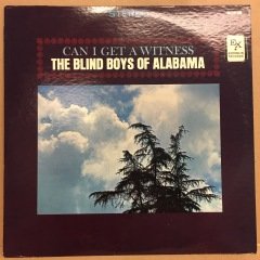 THE BLIND BOYS OF ALABAMA - CAN I GET A WITNESS 1970 2.EL PLAK