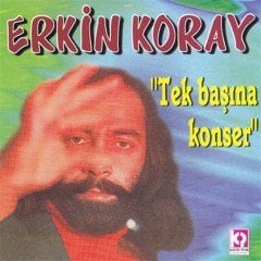 ERKİN KORAY - TEK BAŞINA KONSER - CD ÇÖPÇÜLER İLLA Kİ SIFIR