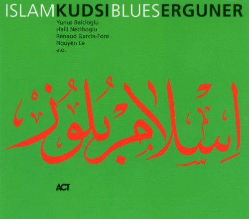 KUDSİ ERGÜNER - ISLAM BLUES (2001) - CD SIFIR ACT MUSIC