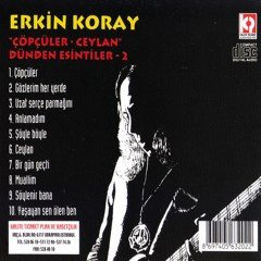 ERKİN KORAY - DÜNDEN ESİNTİLER 2 / ÇÖPÇÜLER , CEYLAN  - CD SIFIR
