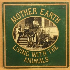 MOTHER EARTH - LIVING WITH THE ANIMALS 1968 2.EL PLAK