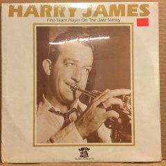 HARRY JAMES - FIRST-TEAM PLAYER ON THE JAZZ VARSITY (1987) SIFIR 2PLAK