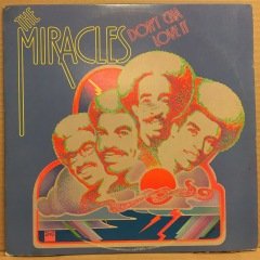 THE MIRACLES - DON'T CHA LOVE IT (1975) 2.EL PLAK