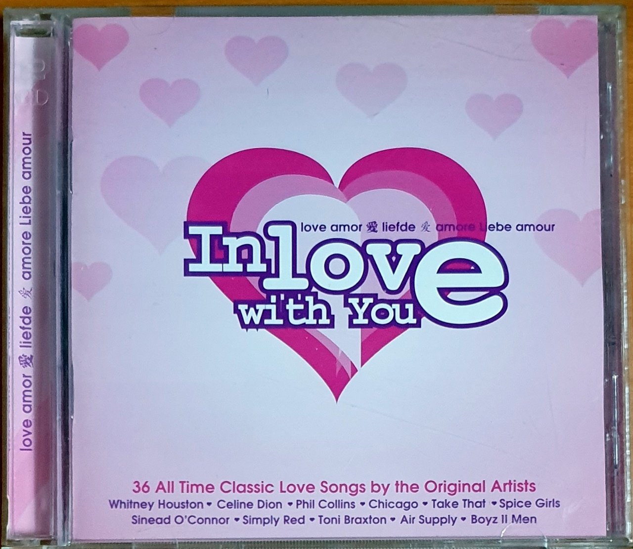 IN LOVE WITH YOU / WHITNEY HOUSTON, CELINE DION, PHIL COLLINS, CHICAGO, TAKE THAT, SPICE GIRLS, SIMPLY RED (2004) - 2CD 2.EL