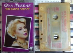 OYA NURDAN - BİR BAHAR AKŞAMI KASET 2.EL