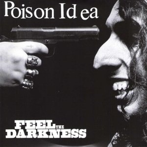 POISON IDEA - FEEL THE DARKNESS (1990) - 2LP SIFIR PLAK