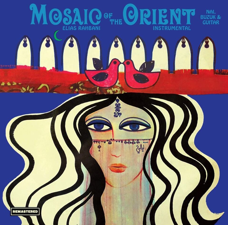 ELIAS RAHBANI - MOSAIC OF THE ORIENT (1974) - LP 180GR 2020 EDITION SIFIR PLAK