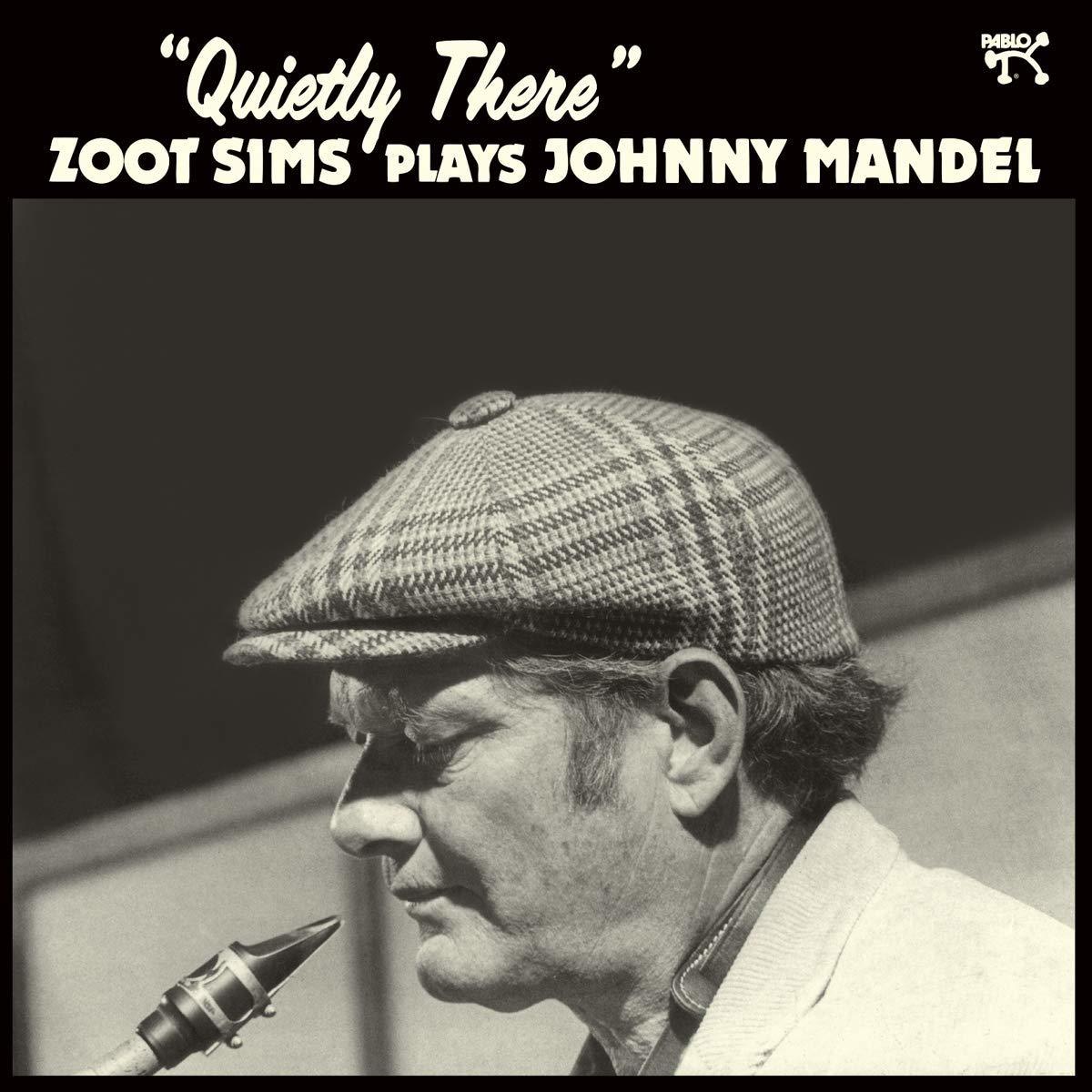 ZOOT SIMS - PLAYS JOHNNY MANDEL / QUIETLY THERE (1984) - LP 180GR 2016 EDITION SIFIR PLAK