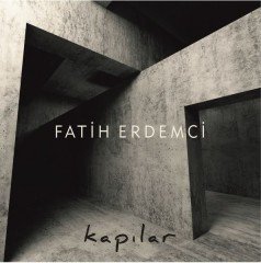 FATİH ERDEMCİ - KAPILAR (2017) - CD SIFIR