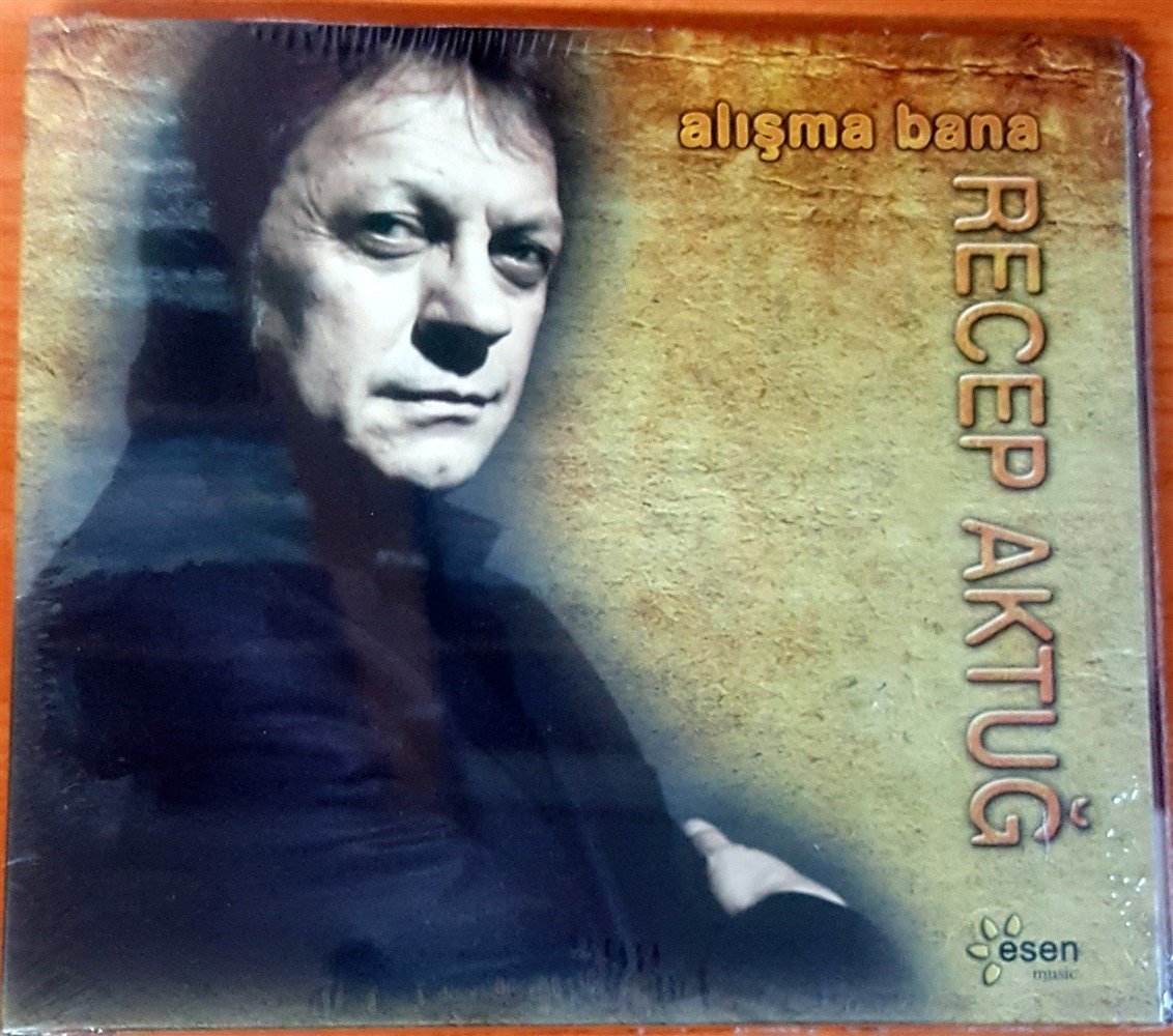 RECEP AKTUĞ - ALIŞMA BANA - CD SIFIR