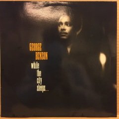 GEORGE BENSON - WHILE THE CITY SLEEPS...(1986) - PLAK 2.EL